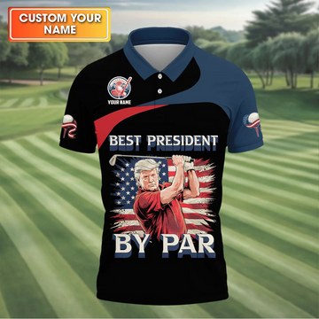 BlueJose Funny Best President By Par Golf Customized Name, Team Name Shirt