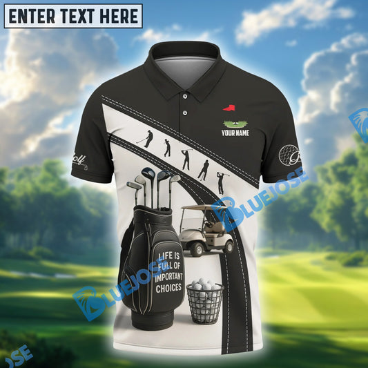 BlueJose Life's Full of Important Choices Golf Shirt, Custom Name Golf 3D Shirts
