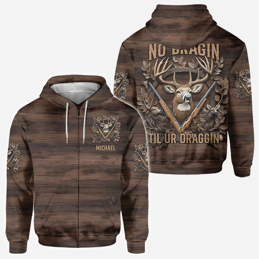 BlueJose No Bragin Til Ur Draggin, Personalized Hunting All Over Shirt, Personalized 3D Hoodie For Hunting Lover