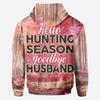 BlueJose Hello Hunting Season Goodbye Husband, Personalized Hunting All Over Shirt, Personalized 3D Hoodie For Hunting Lover