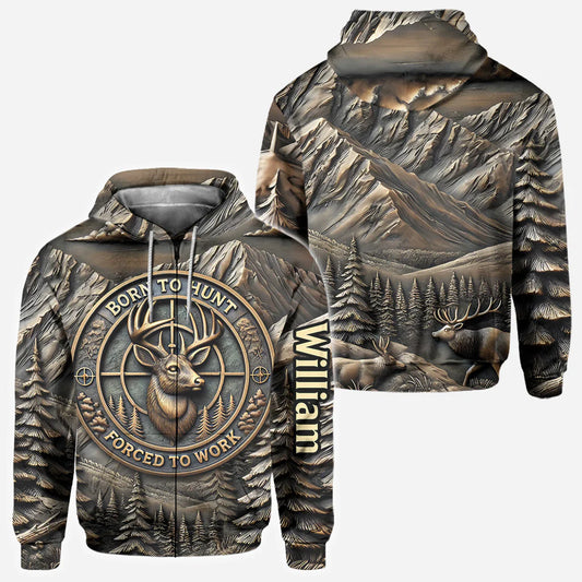 BlueJose Born To Hunt Forced To Work, Personalized Hunting All Over Shirt, Personalized 3D Hoodie For Hunting Lover