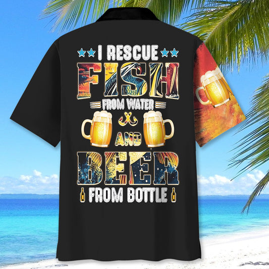 BlueJose I Rescue Fish From Water And Beer From Bottle Hawaiian Shirt