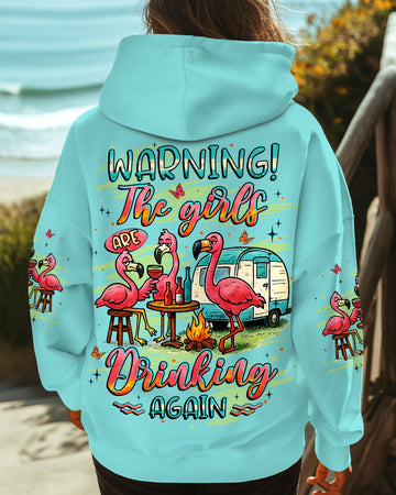 WARNING THE GIRLS ARE DRINKING AGAIN ALL OVER PRINT - YHLT1009252