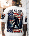NOT ALL WHO WANDER ARE LOST BIGFOOT ALL OVER PRINT - YHHN1804254
