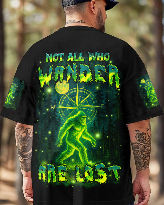 NOT ALL WHO WANDER ARE LOST BIGFOOT ALL OVER PRINT - YHHN1004253
