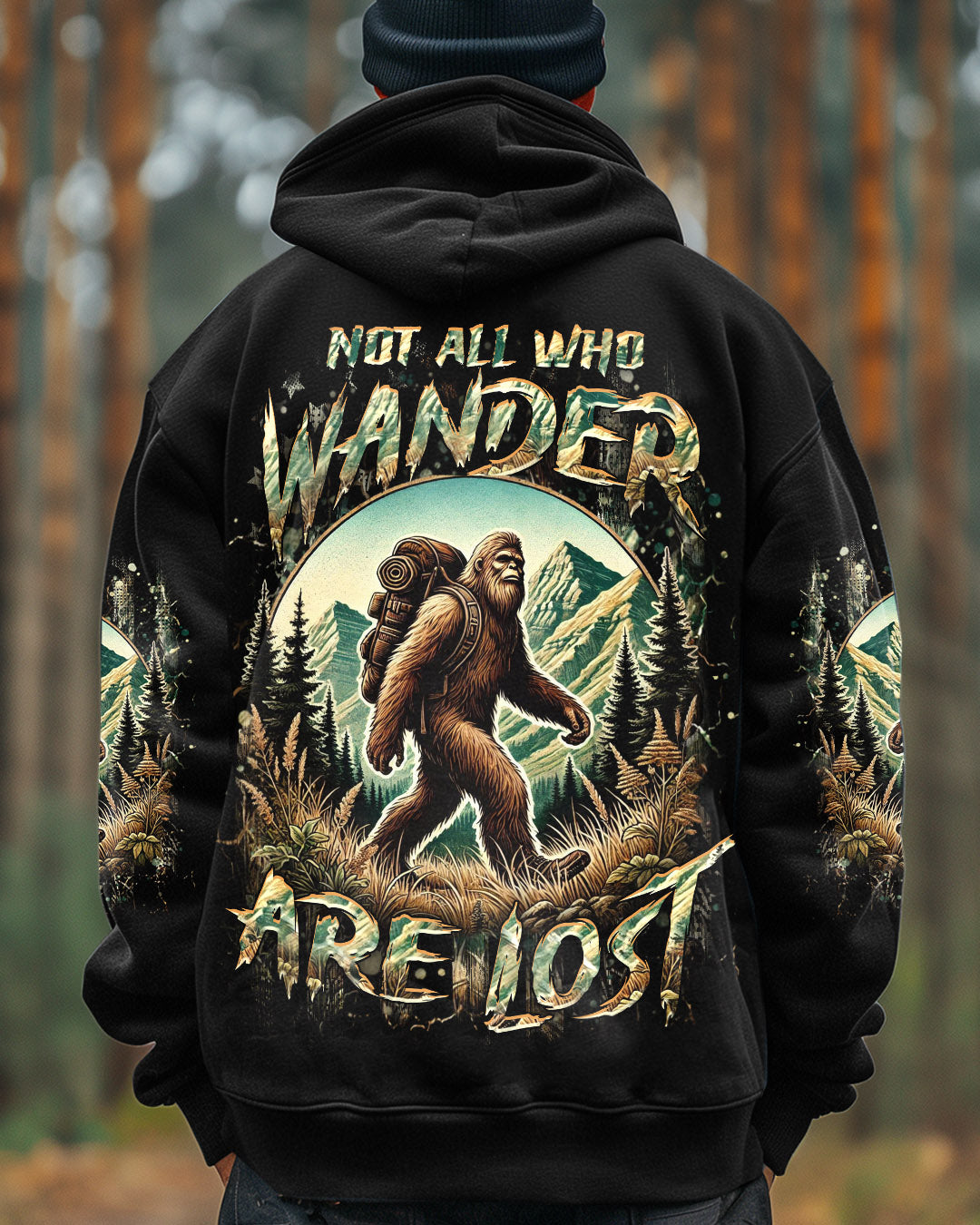 NOT ALL WHO WANDER ARE LOST BIGFOOT ALL OVER PRINT - YHHN2001254
