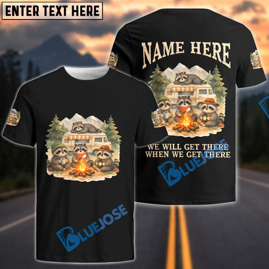 BlueJose Racoon Camping We Will Get There When We Get There Personalized Name Shirts