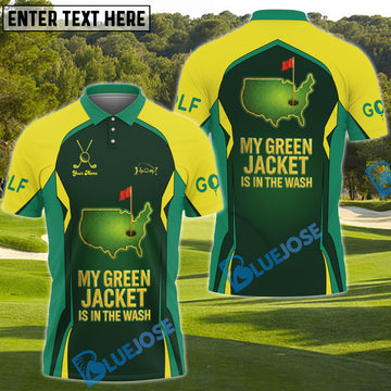 BlueJose My Green Jacket Is In The Wash Funny Golf Polo Shirt, Custom Name & Team Name 3D Shirts