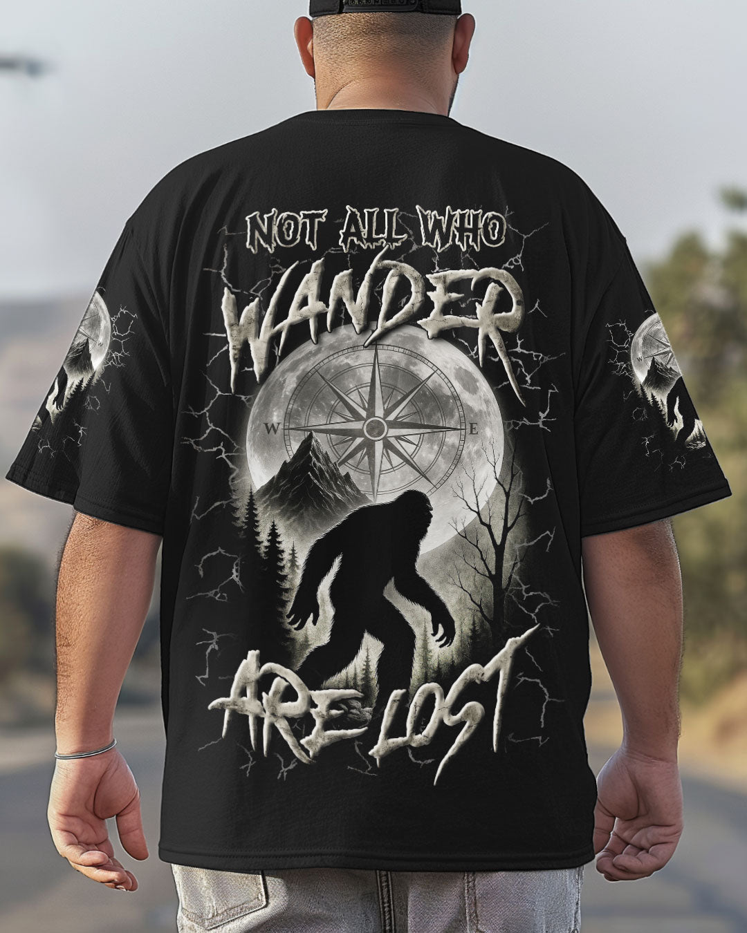 NOT ALL WHO WANDER ARE LOST BIGFOOT ALL OVER PRINT - YHLN1205251