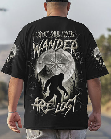 NOT ALL WHO WANDER ARE LOST BIGFOOT ALL OVER PRINT - YHLN1205251