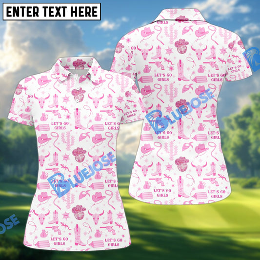 BlueJose Let’s Go Girls Western Cowgirl Polo Shirt, Custom Name & Team Name 3D Shirt