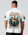 NOT ALL WHO WANDER ARE LOST COMPASS ALL OVER PRINT - TLNT0603251