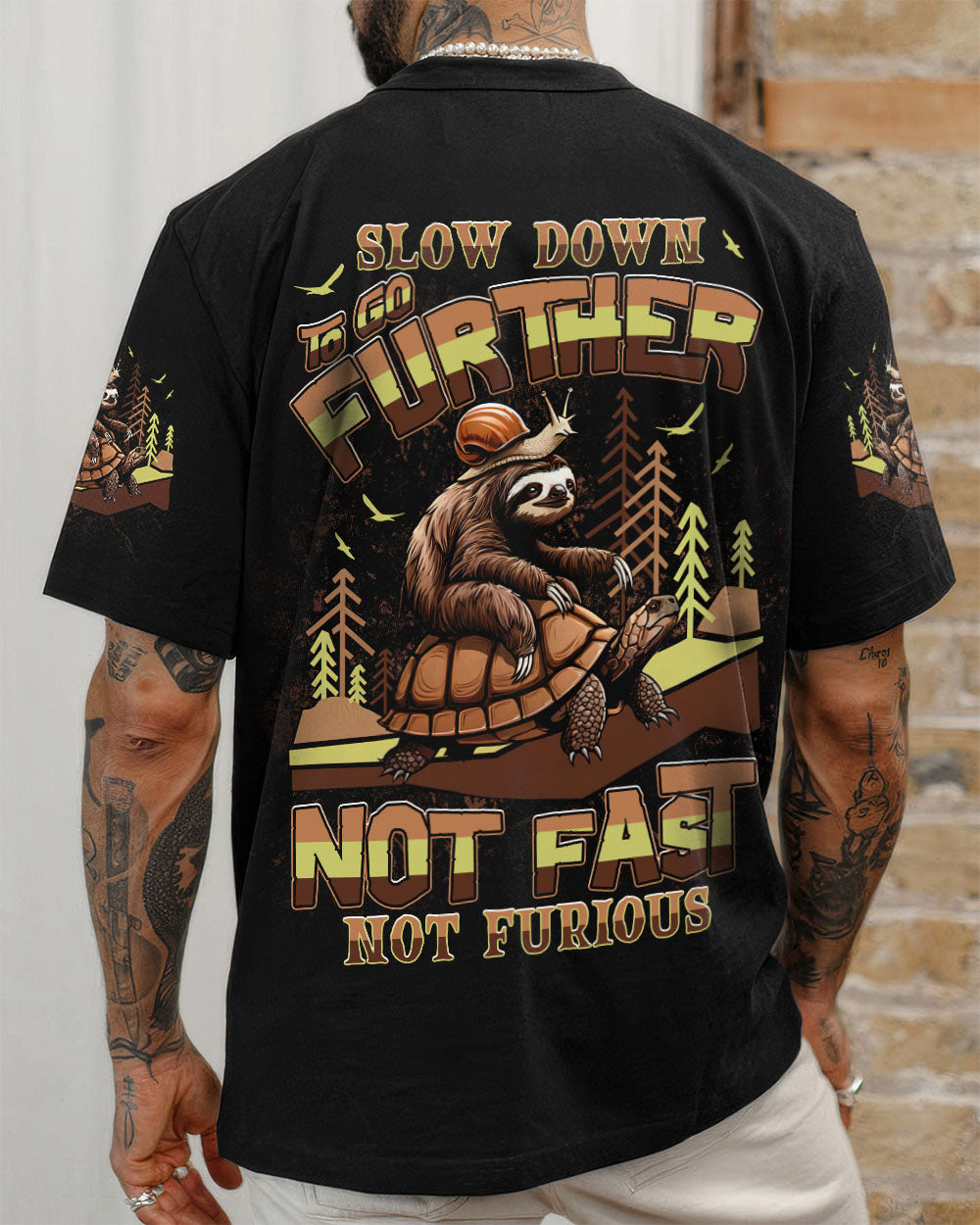 SLOW DOWN TO GO FURTHER NOT FAST NOT FURIOUS ALL OVER PRINT - TLNT0708254