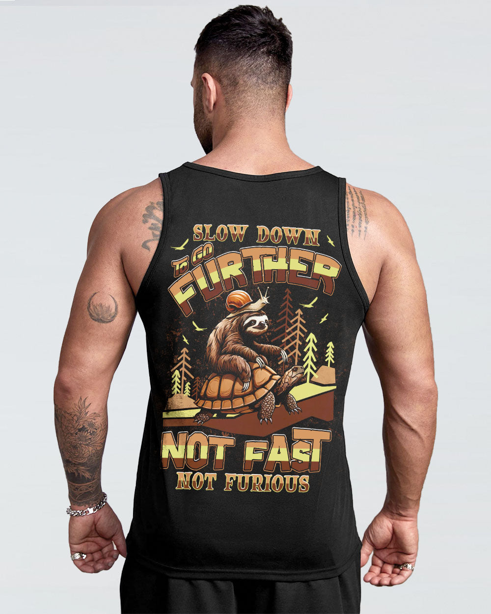 SLOW DOWN TO GO FURTHER NOT FAST NOT FURIOUS ALL OVER PRINT - TLNT0708254