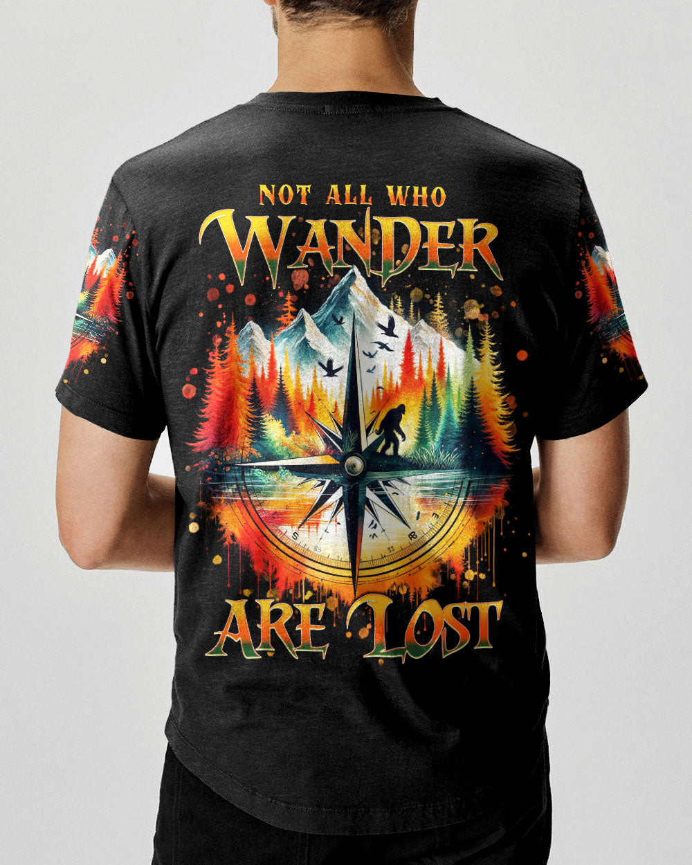 NOT ALL WHO WANDER ARE LOST COMPASS BIGFOOT ALL OVER PRINT - TLNT1001252