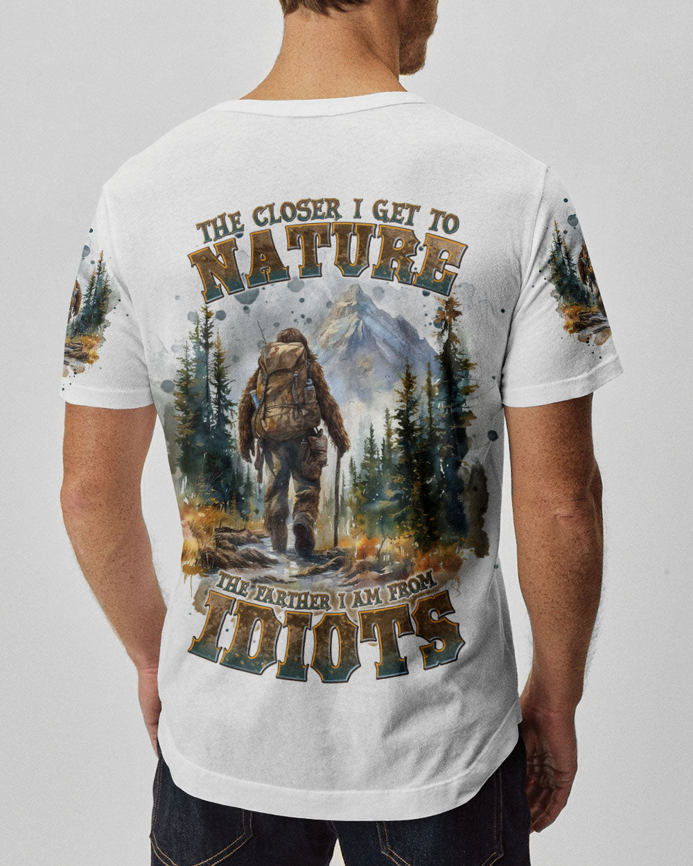 THE CLOSER I GET TO NATURE BIGFOOT HIKING ALL OVER PRINT - TLNT1009242