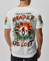 NOT ALL WHO WANDER ARE LOST BIGFOOT COMPASS ALL OVER PRINT  - TLNZ1912244
