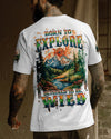 BORN TO EXPLORE DESTINED TO BE WILD ALL OVER PRINT - TLPQ2109242
