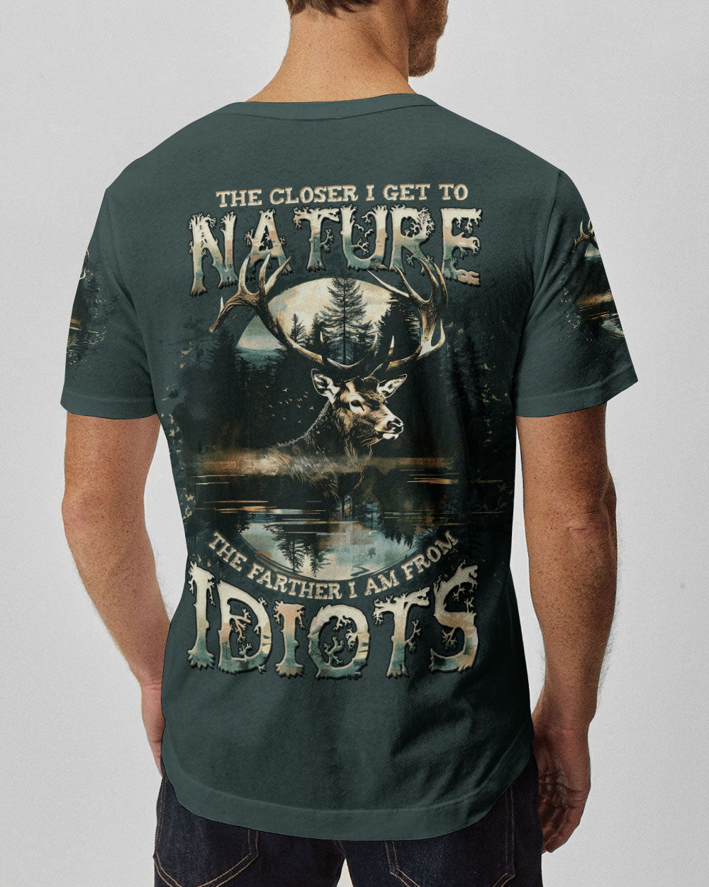 THE CLOSER I GET TO NATURE DEER HUNTING ALL OVER PRINT -  TLTW1211243