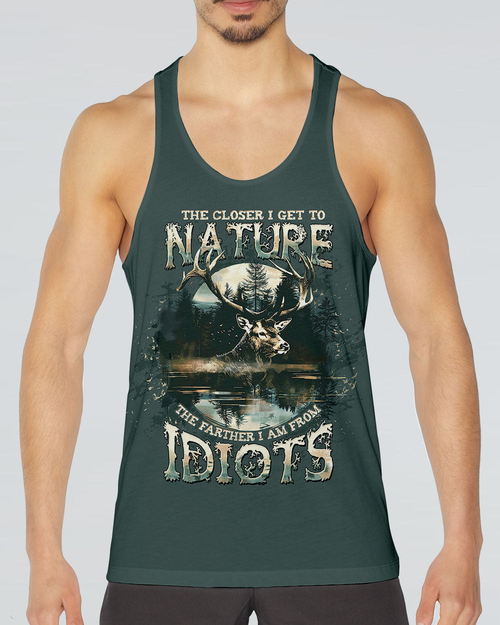  THE CLOSER I GET TO NATURE DEER HUNTING ALL OVER PRINT - TLTW1211243