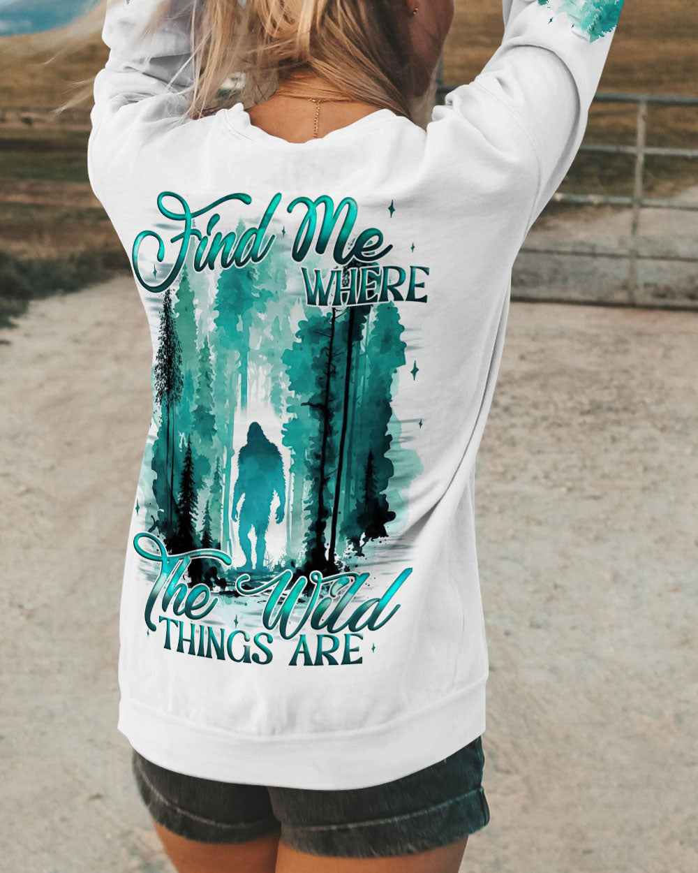 FIND ME WHERE THE WILD THINGS ARE BIGFOOT  ALL OVER PRINT - TYQY0711244