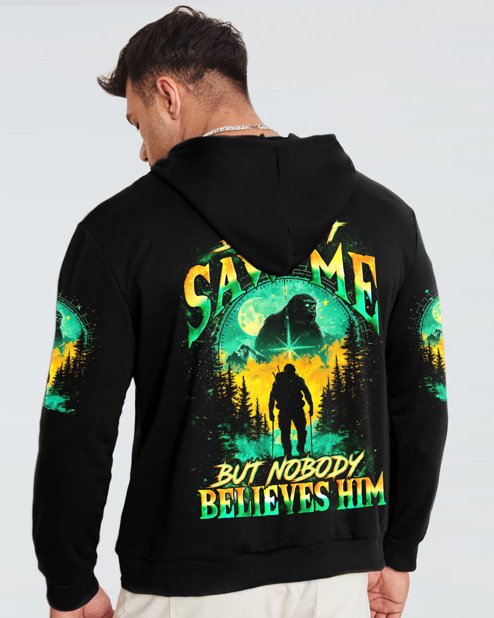 BIGFOOT SAW ME BUT NOBODY BELIEVES HIM ALL OVER PRINT - TYQY2101254