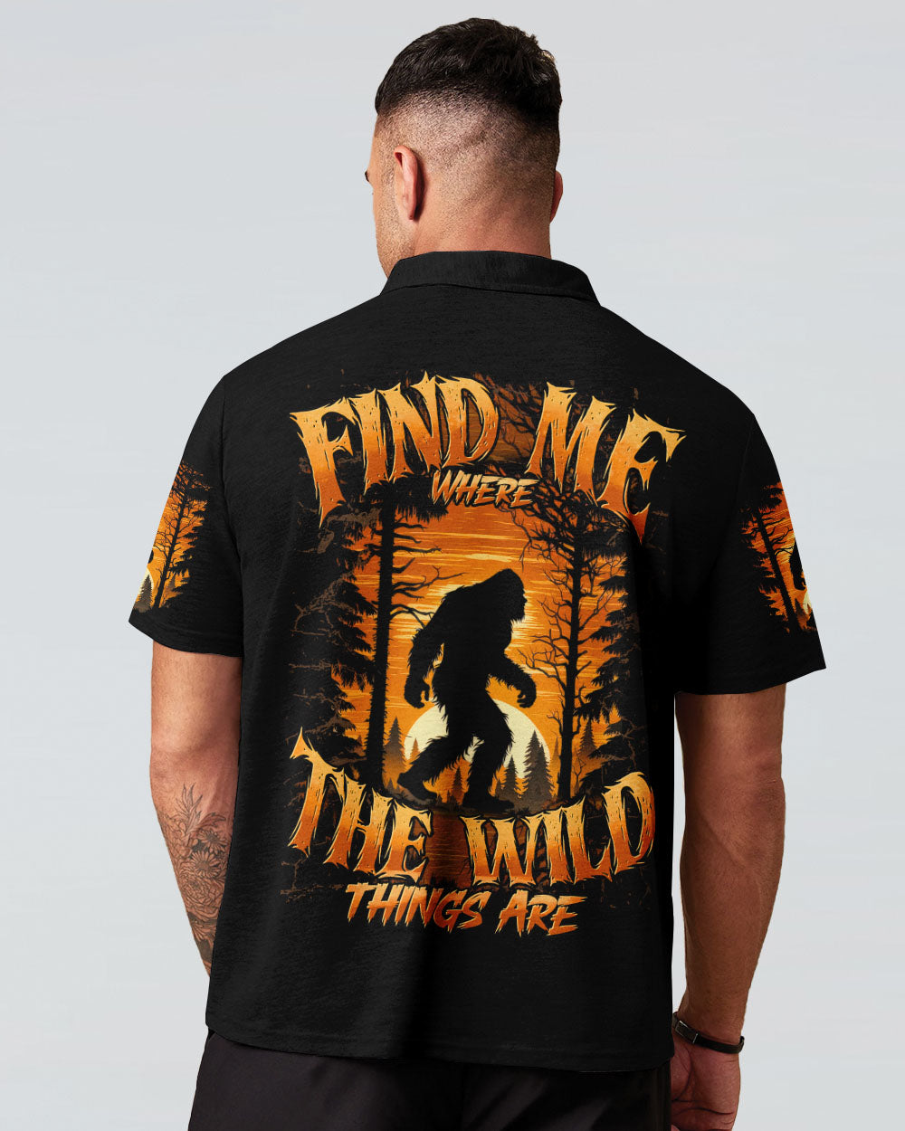 FIND ME WHERE THE WILD THINGS ARE BIGFOOT  ALL OVER PRINT - TYTD0811244