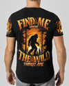 FIND ME WHERE THE WILD THINGS ARE BIGFOOT  ALL OVER PRINT - TYTD0811244