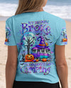 MY BROOM BROKE SO NOW HALLOWEEN CAMPING ALL OVER PRINT - YHHG0908242