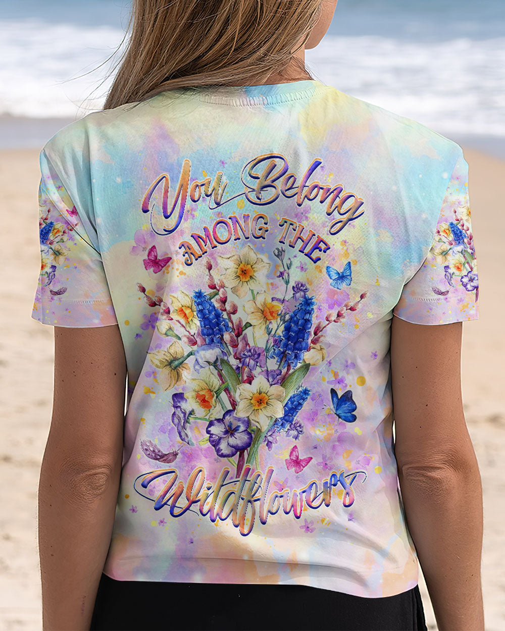 YOU BELONG AMONG THE WILDFLOWERS ALL OVER PRINT - YHHG2309242