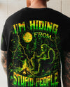 I'M HIDING FROM STUPID PEOPLE BIGFOOT ALL OVER PRINT - YHHN2210253