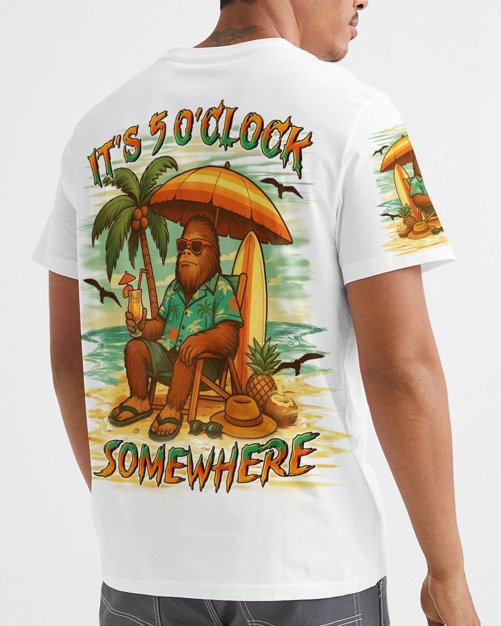 IT'S 5 O'CLOCK SOMEWHERE BIGFOOT ALL OVER PRINT - YHLN0707252