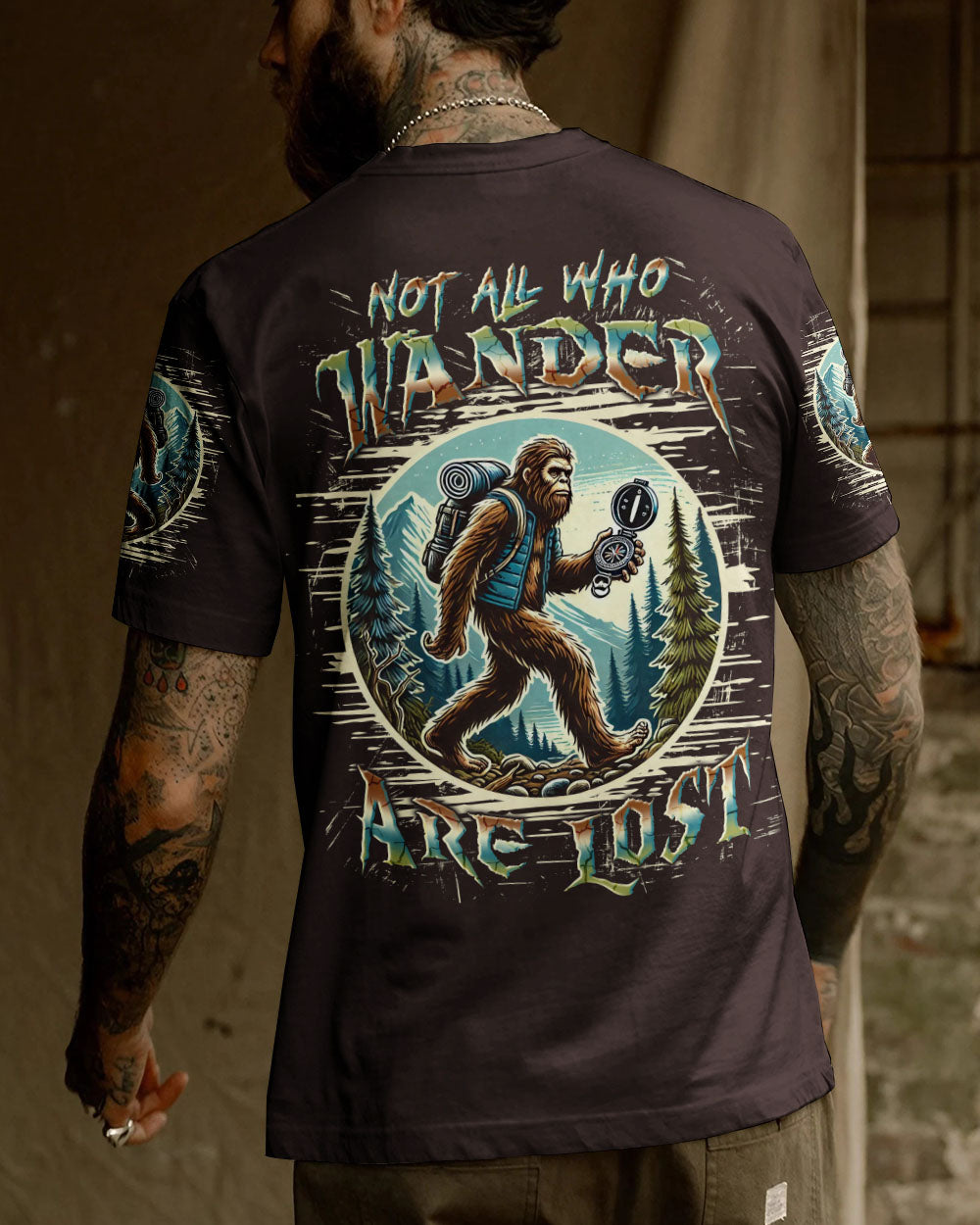 NOT ALL WHO WANDER ARE LOST BIGFOOT ALL OVER PRINT - YHLN1401254
