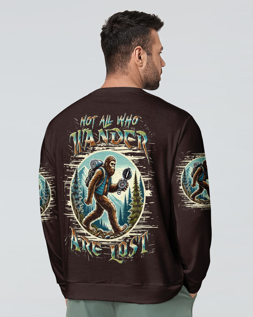 NOT ALL WHO WANDER ARE LOST BIGFOOT ALL OVER PRINT - YHLN1401254