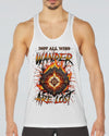 NOT ALL WHO WANDER ARE LOST COMPASS FIRE ALL OVER PRINT - YHLN1403254