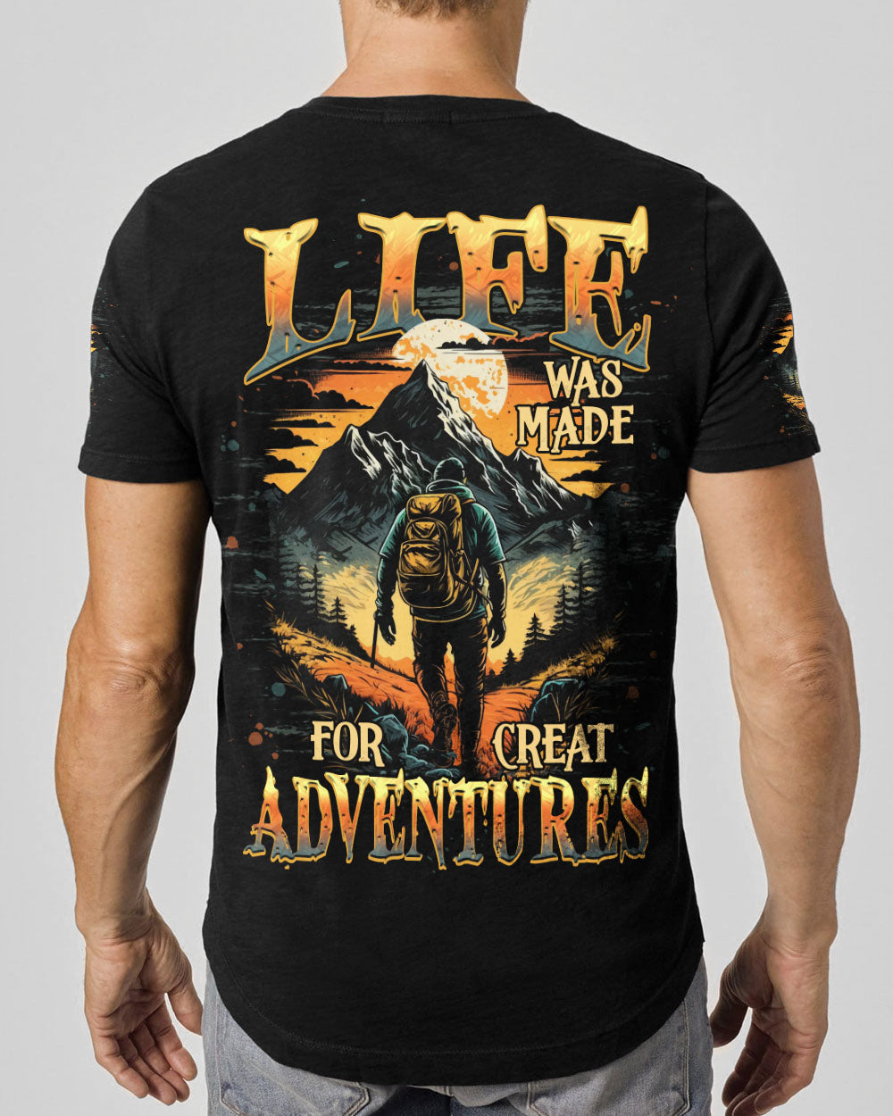 LIFE WAS MADE FOR GREAT ADVENTURES ALL OVER PRINT - TYPQ3007253