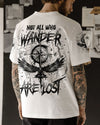 NOT ALL WHO WANDER ARE LOST ALL OVER PRINT - YHHN0710243