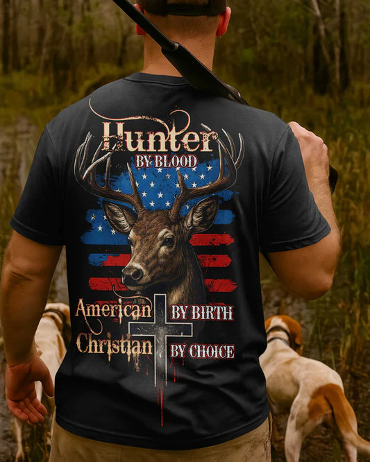 BlueJose Hunter By Blood American By Birth Christian By Choice Shirt, Personalized Hunting 3D Shirt