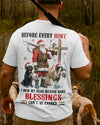 BlueJose Before Every Hunt I Bow My Head Because Some Blessings Can't Be Earned Shirt, Personalized Hunting 3D Shirt