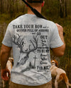 BlueJose Take Your Bow And A Quiver Full Of Arrows And Go Out Into The Open Country To Hunt Some Wild Game For Me, Personalized Hunting 3D Shirt
