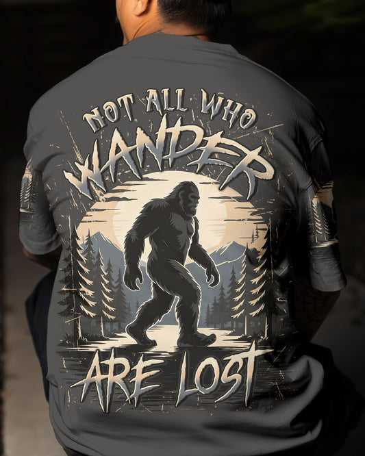 NOT ALL WHO WANDER ARE LOST BIGFOOT ALL OVER PRINT - YHLN1912252