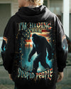 I'M HIDING FROM STUPID PEOPLE BIGFOOT ALL OVER PRINT - YHLN2010253
