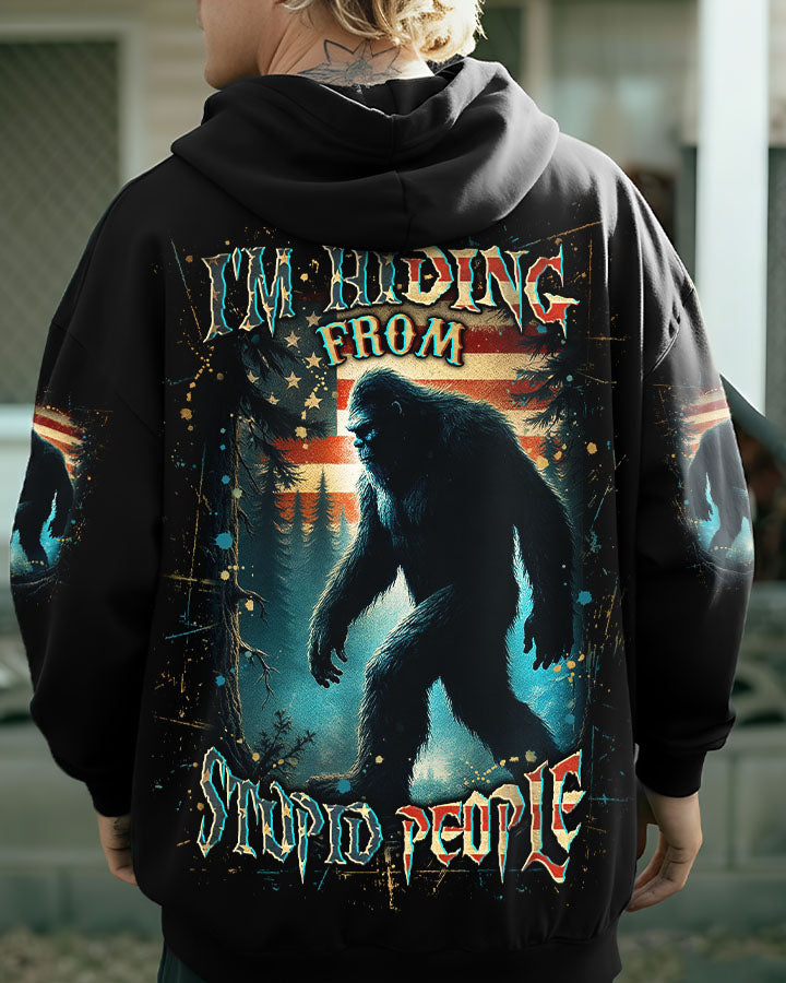I'M HIDING FROM STUPID PEOPLE BIGFOOT ALL OVER PRINT - YHLN2010253