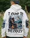 I CAMP TO BURN OFF THE CRAZY BIGFOOT ALL OVER PRINT - TLNZ1210244