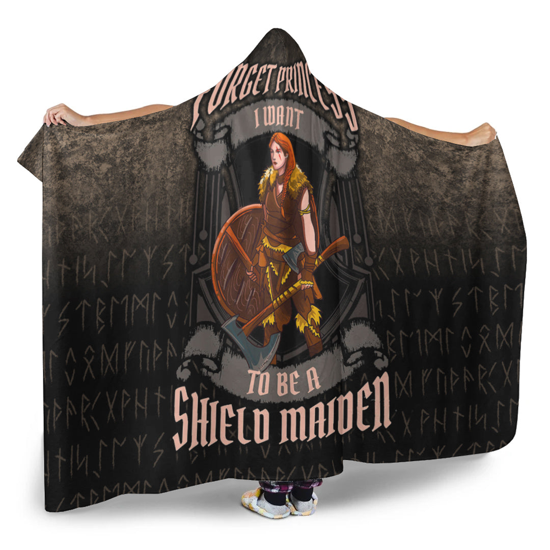 VikingStyle Hooded Blanket - Forget Princess I Want To Be A Shield Maiden Hooded Blanket A7