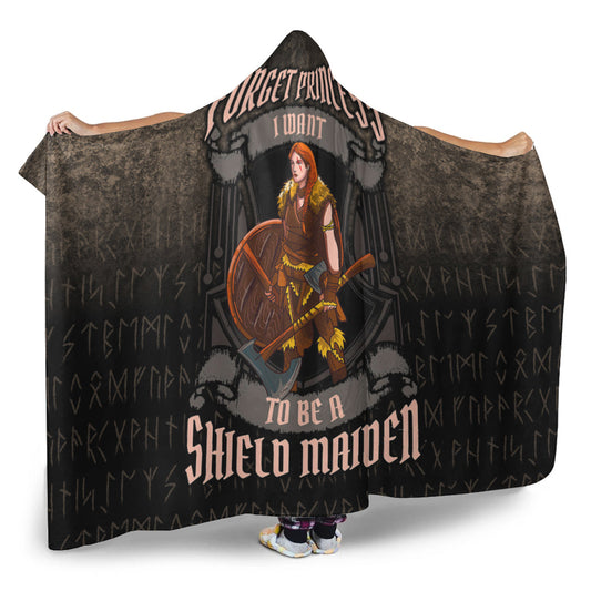 VikingStyle Hooded Blanket - Forget Princess I Want To Be A Shield Maiden Hooded Blanket A7