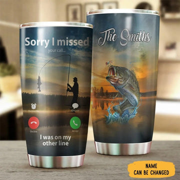 BlueJose Fishing Sorry I Missed You Call I Was On My Other Line Personalized Name Tumbler