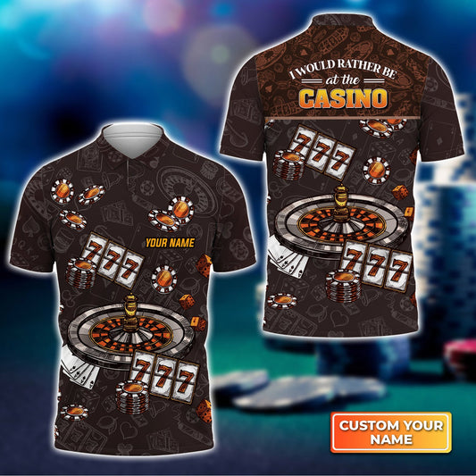 BlueJose I Would Rather Be At The Casino Personalized Name 3D Polo Shirt